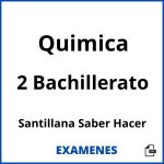 Examenes Quimica 2 Bachillerato Santillana Saber Hacer PDF