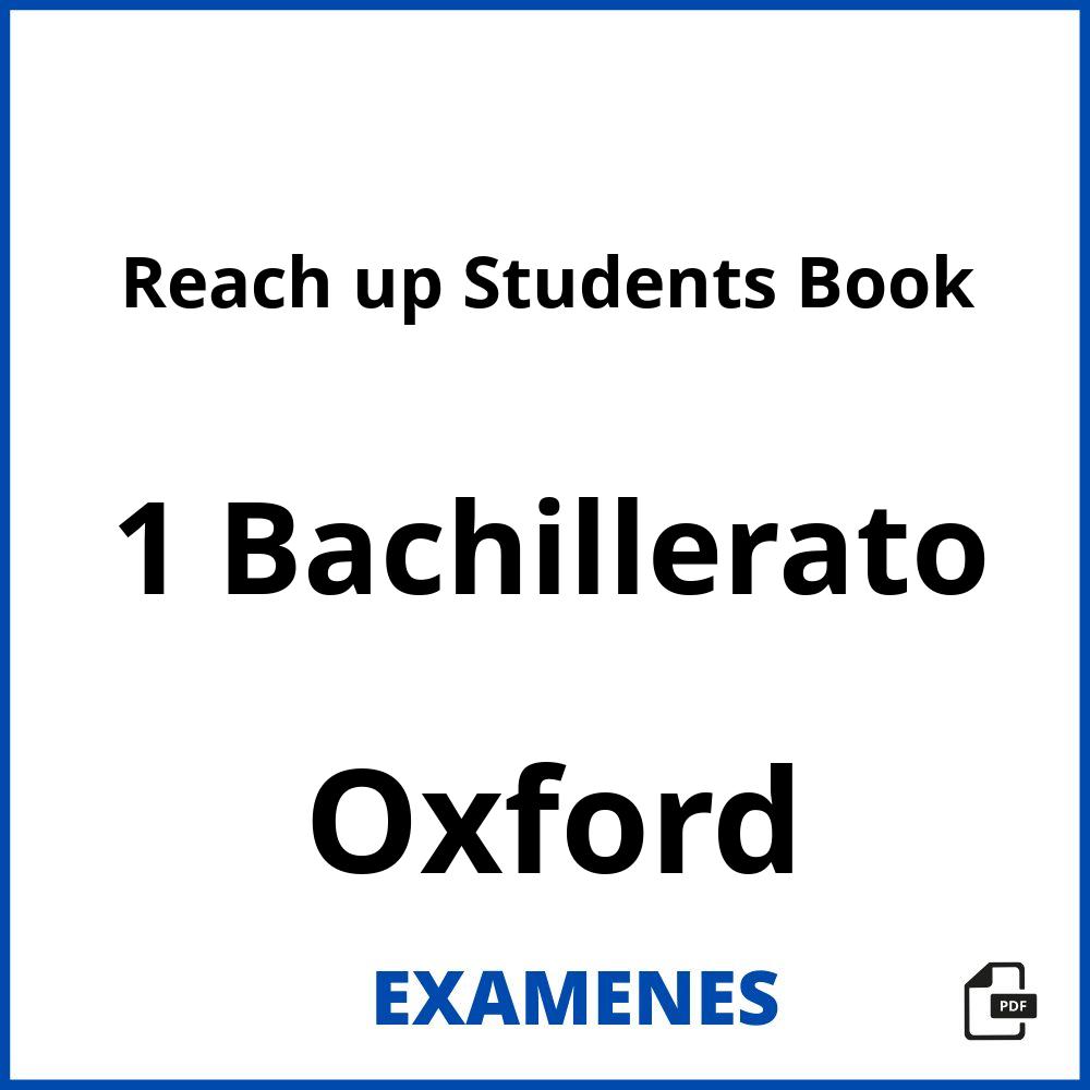 Reach up Students Book 1 Bachillerato Oxford