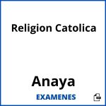Examenes Religion Catolica Anaya PDF