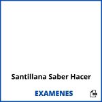 Examenes Santillana Saber Hacer PDF