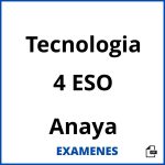 Examenes Tecnologia 4 ESO Anaya PDF