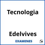 Examenes Tecnologia Edelvives PDF