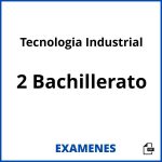 Examenes Tecnologia Industrial 2 Bachillerato PDF
