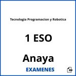 Examenes Tecnologia Programacion y Robotica 1 ESO Anaya PDF