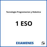 Examenes Tecnologia Programacion y Robotica 1 ESO PDF