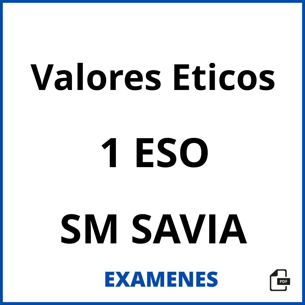 Valores Eticos 1 ESO SM SAVIA