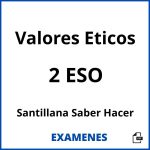 Examenes Valores Eticos 2 ESO Santillana Saber Hacer PDF