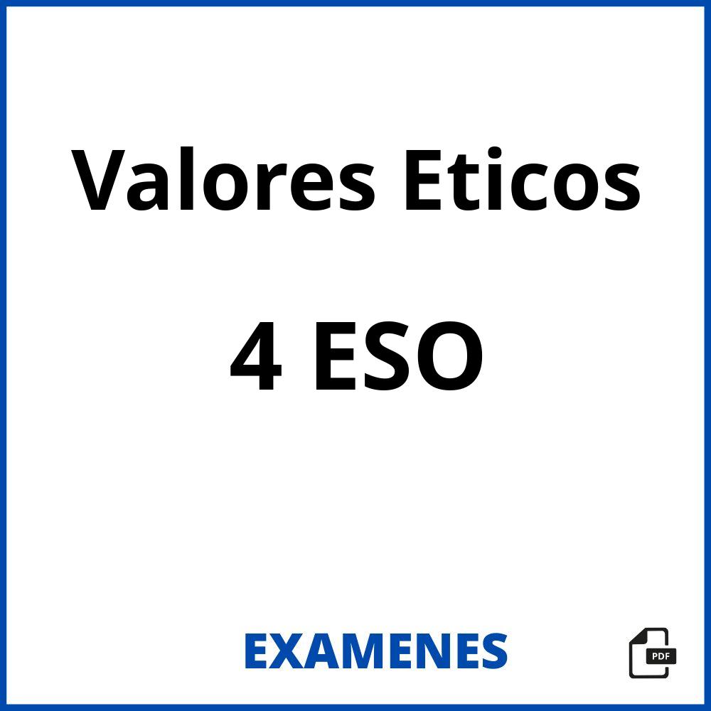 Valores Eticos 4 ESO