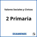 Examenes Valores Sociales y Civicos 2 Primaria PDF