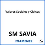 Examenes Valores Sociales y Civicos SM SAVIA PDF